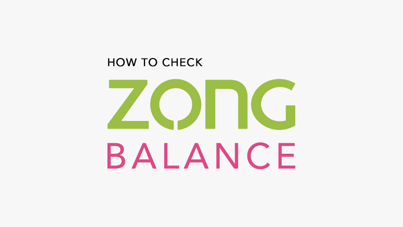 How to Check Your Zong Balance Check Code 2023