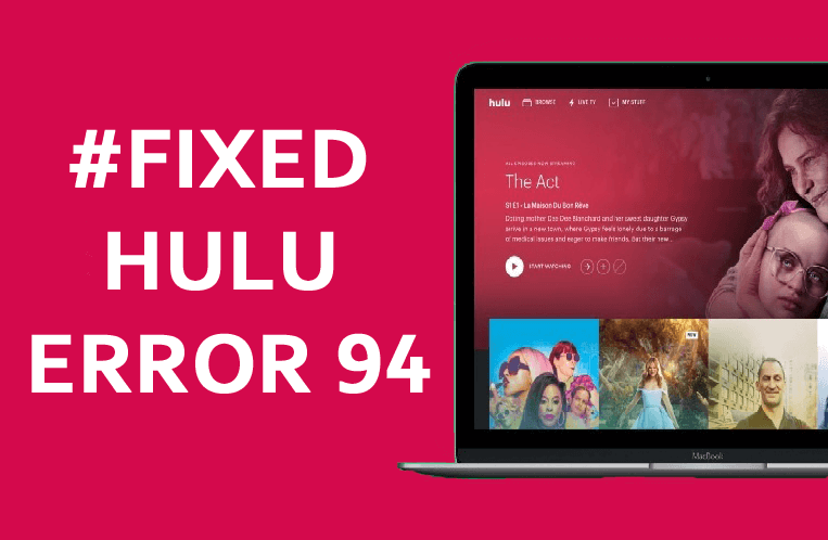 How to Fix Hulu Error 94 on Your Devices