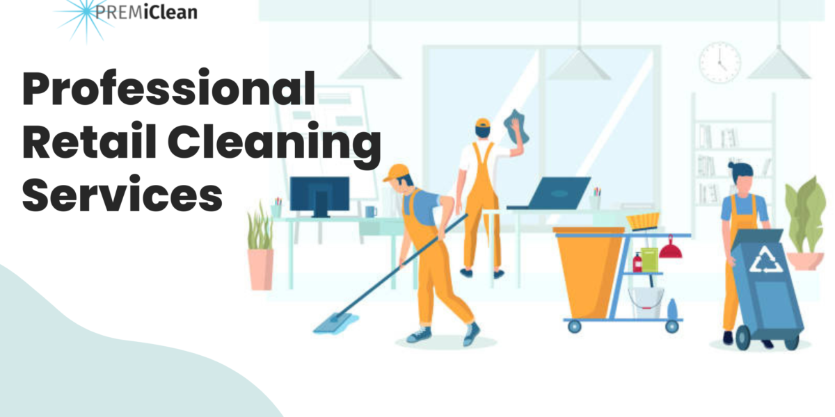 Professional Retail Cleaning Services