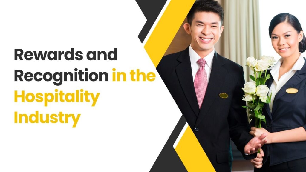 Rewards and Recognition in the Hospitality Industry