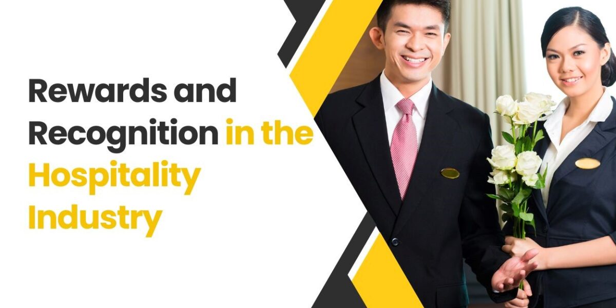 Rewards and Recognition in the Hospitality Industry