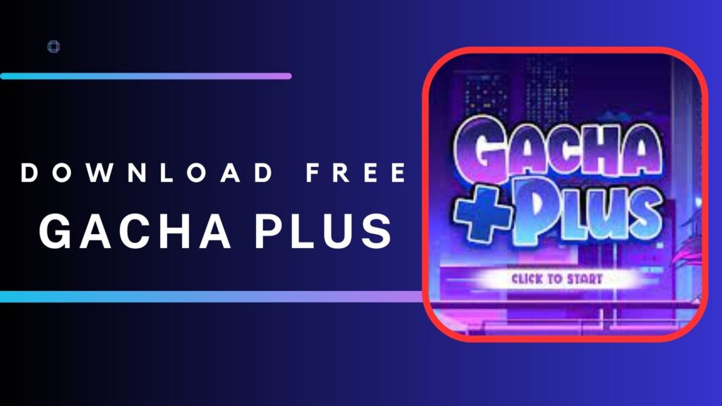 Download Gacha Plus