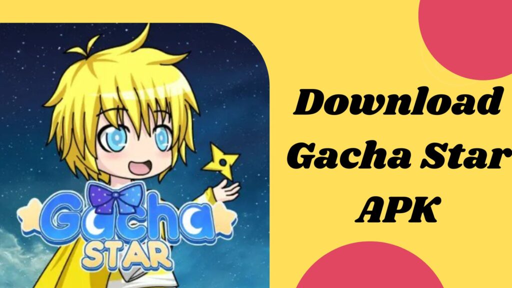 Download Gacha star