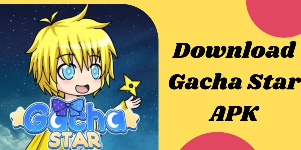 Download Gacha star