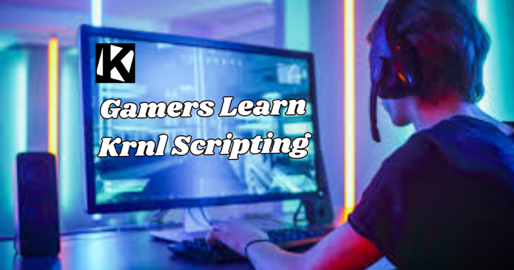 Learn Krnl Scripting
