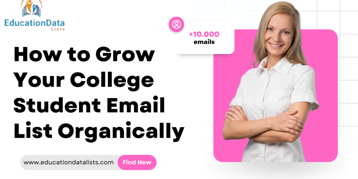 How to Grow Your College Student Email List Organically