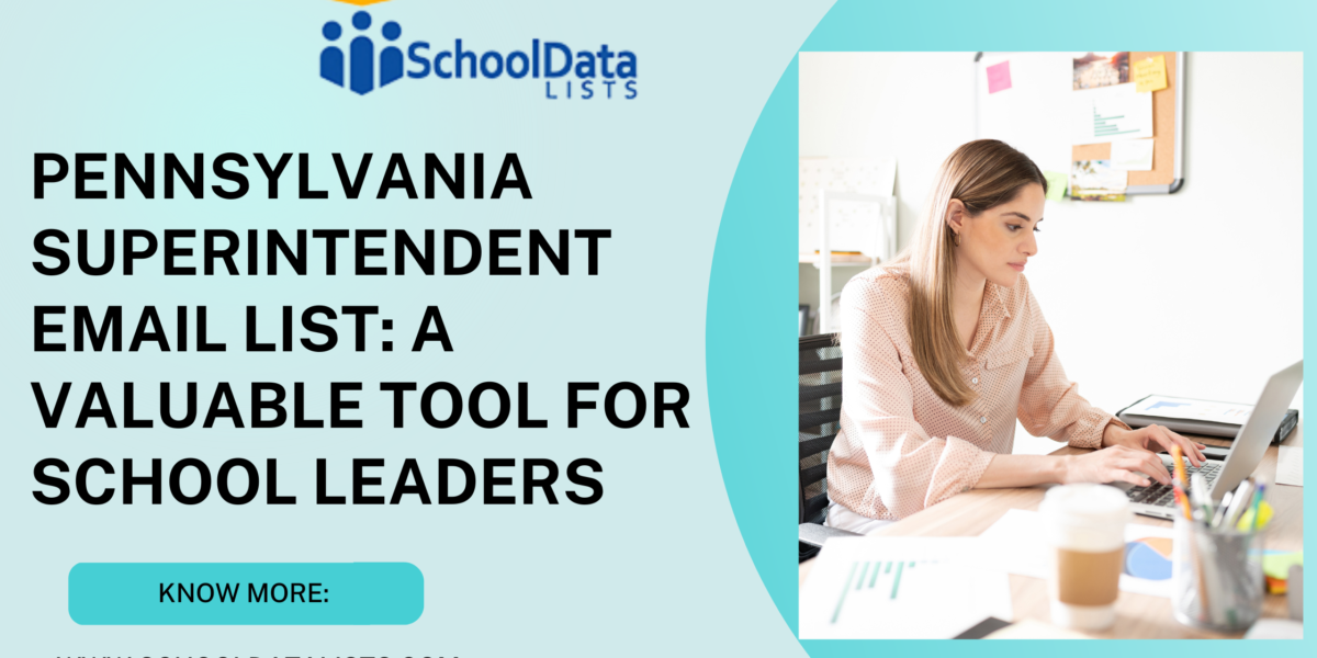 Pennsylvania Superintendent Email List: A Valuable Tool for School Leaders
