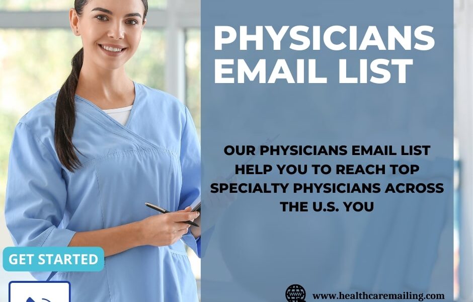 Proven Techniques to Generate High-Quality Leads with Physicians Email List
