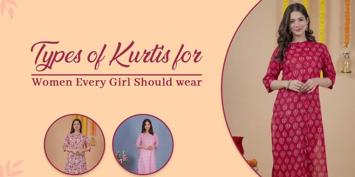 11 types of Kurtis for Women Every Girl Should wear