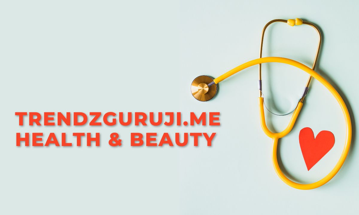Trendzguruji.me Health & Beauty: A Journey to Wellness and Radiance