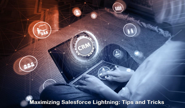 Maximizing Salesforce Lightning: Tips for Superior User Adoption