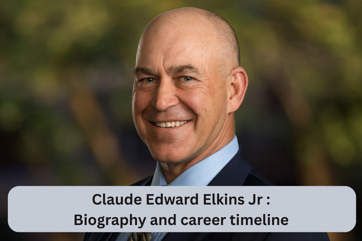 Claude Edward Elkins Jr : Biography and career timeline